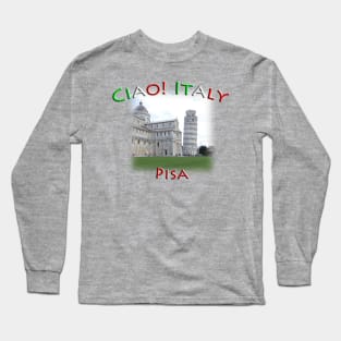 Ciao! Italy Leaning tower of Pisa Long Sleeve T-Shirt